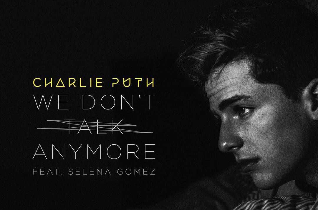 Charlie puth we don t talk anymore. Selena Gomez talk anymore Charlie Puth. Чарли пут we don't.